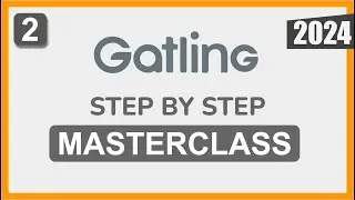 Gatling Step by Step Masterclass | Part 2