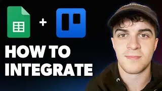 How to Integrate Google Sheets and Trello [2025 Full Guide]