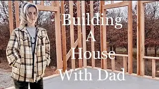 Building A House With Dad | Framing Exterior Walls