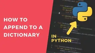Append to a dictionary - 1 Minute Python Tutorial 