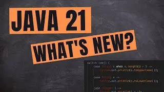 Java 21 New Features | Whats New In Java 21?