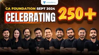 🎉 Celebrating 250+ CA Foundation Success Stories at Unacademy! 🎓