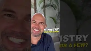 MINISTRY ONLY FOR A FEW?