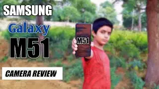 SAMSUNG GALAXY M51 CAMERA REVIEW|SAMSUNG M51 CAMERA REVIEW|M51 CAMERA REVIEW|SAMSUNG M51 CAMERA TEST