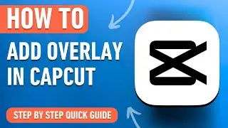 How to add Overlay in Capcut PC & Mac [2024] Easy Tutorial