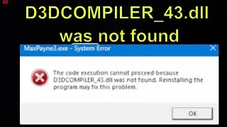 how to fix d3dcompiler43.dll was not found windows 10/11