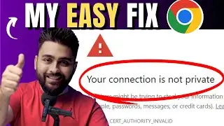 2024 - Quickly Fix Your Connection is Not Private | NET::ERR_CERT_COMMON_NAME_INVALID in Chrome