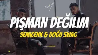 Semicenk & Doğu Swag - Pişman Değilim (Lyrics-Sözleri)