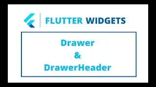 Flutter Widgets | Drawer & DrawerHeader