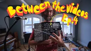 Between the videos Ep.4 - Preparing a modular set