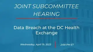 Joint Hearing: Data Breach at the DC Health Exchange