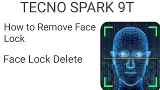 How to Delete Face Lock in Tecno Spark 9T phone, face lock delete setting