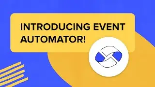 Introducing Event Automator!