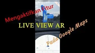 Mengaktifkan Google Maps Live View AR