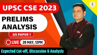 UPSC Answer Key 2023 - Paper 1 Analysis - 28 May 2023 | Answer Key, Solutions and Expected Cutoff