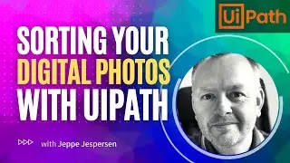 Using UiPath to sort digital photos - Tutorial