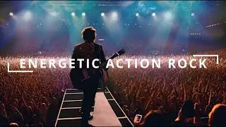 Energetic Action Rock Music for Videos, Promos, Fitness, Sport, Workout