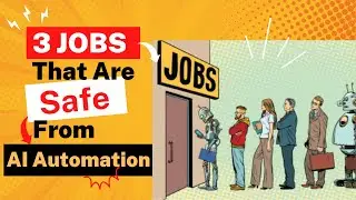 3 Jobs That Are Safe From AI and Automation