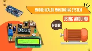 Motor Health Monitoring System Using Arduino Nano