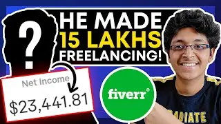 How He Made 15 Lakhs as a Fiverr Freelancer | Freelancing Tips for Beginners