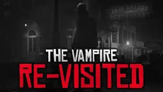 The Vampire of Saint Denis, Re-Visited - Red Dead Redemption 2