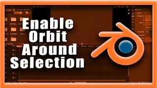 Blender Tutorial: How To Enable Orbit Around Selection In Blender