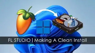 FL STUDIO | Making A Clean Install (Windows)