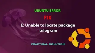 UBUNTU FIX: E: Unable to locate package telegram