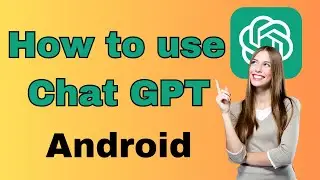 How to use Chatgpt on Mobile (Android)