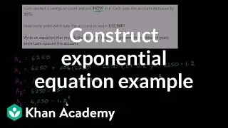 Constructing an exponential equation example | Algebra II | Khan Academy