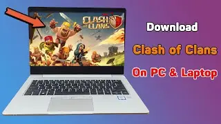 How to download clash of clans on pc | How To Play Clash of Clans on PC