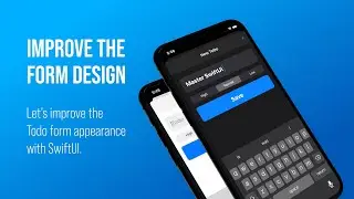 Core Data for beginners - Learn how to improve the Todo form appearance with SwiftUI - Part 6