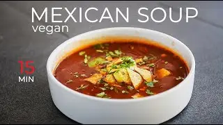 QUICK + EASY TEX-MEX Mexican Style Soup Recipe!