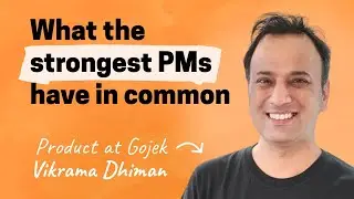 A framework for PM skill development | Vikrama Dhiman (Gojek)