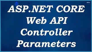 Web API Controller Parameters - ASP.NET Core