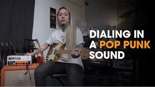 Dialling in a Pop Punk Tone with Darren Teh Feat. Orange Amps