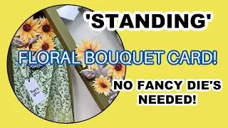 'STANDING' FLORAL BOUQUET CARD!