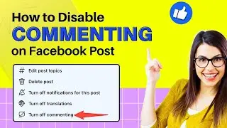 How to Disable Commenting on a Facebook Post 2024 [Quick Guide]