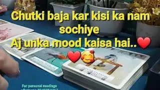 🧿Chutki baja kar kisi ka nam sochiye 🧿Dekhte hai aj unka mood kya apke liye🧿Timeless