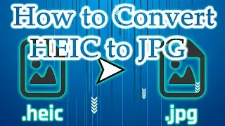 How to Convert HEIC to JPG