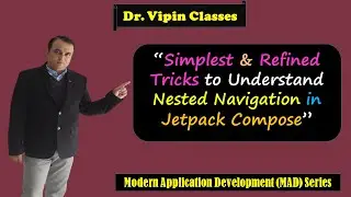 Nested Navigation in Jetpack Compose | MAD Series | Dr Vipin Classes