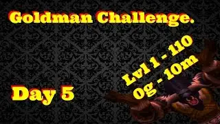 Goldman Challenge - Day 5 - World of Warcraft - Legion