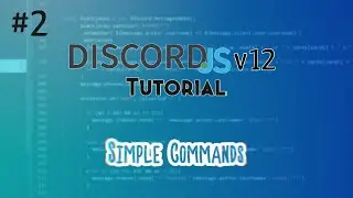 Discord.js Bot Tutorial #2 | Simple Commands