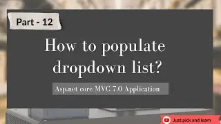 Part-12: How to populate dropdown list in asp.net core MVC  | Asp.net core MVC 7.0 project