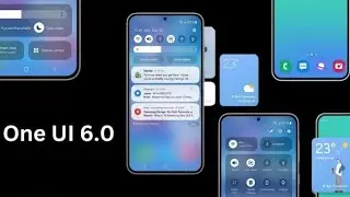 Samsung One UI 6.0: Everything You Need to Know!!