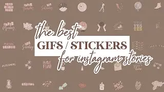 THE BEST GIFS / STICKERS FOR INSTAGRAM STORIES ♡