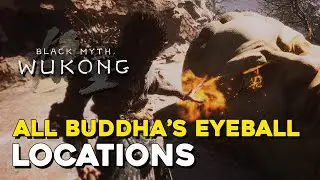 Black Myth: Wukong All Buddhas Eyeball Locations (Shigandang Secret Boss Location)