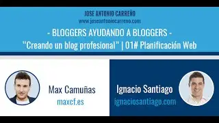 🤔 PLANIFICACIÓN WEB --- Entrevista a Max Camuñas e Ignacio Santiago