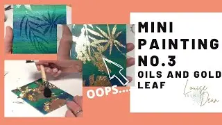 Mini Painting No.3 - oops, gold leaf disaster!
