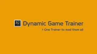 Dynamic Game Trainer | One Trainer to mod them all | Release